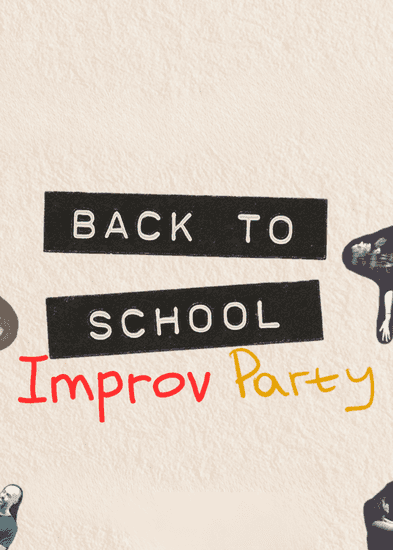 Improv Party 5: Back to School