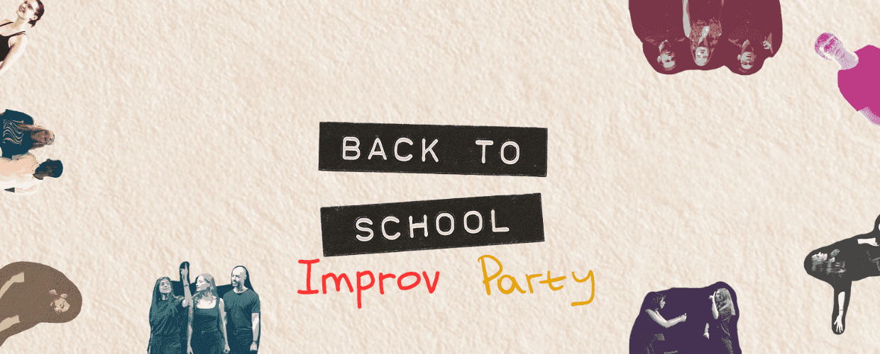 Improv Party 5: Back to School